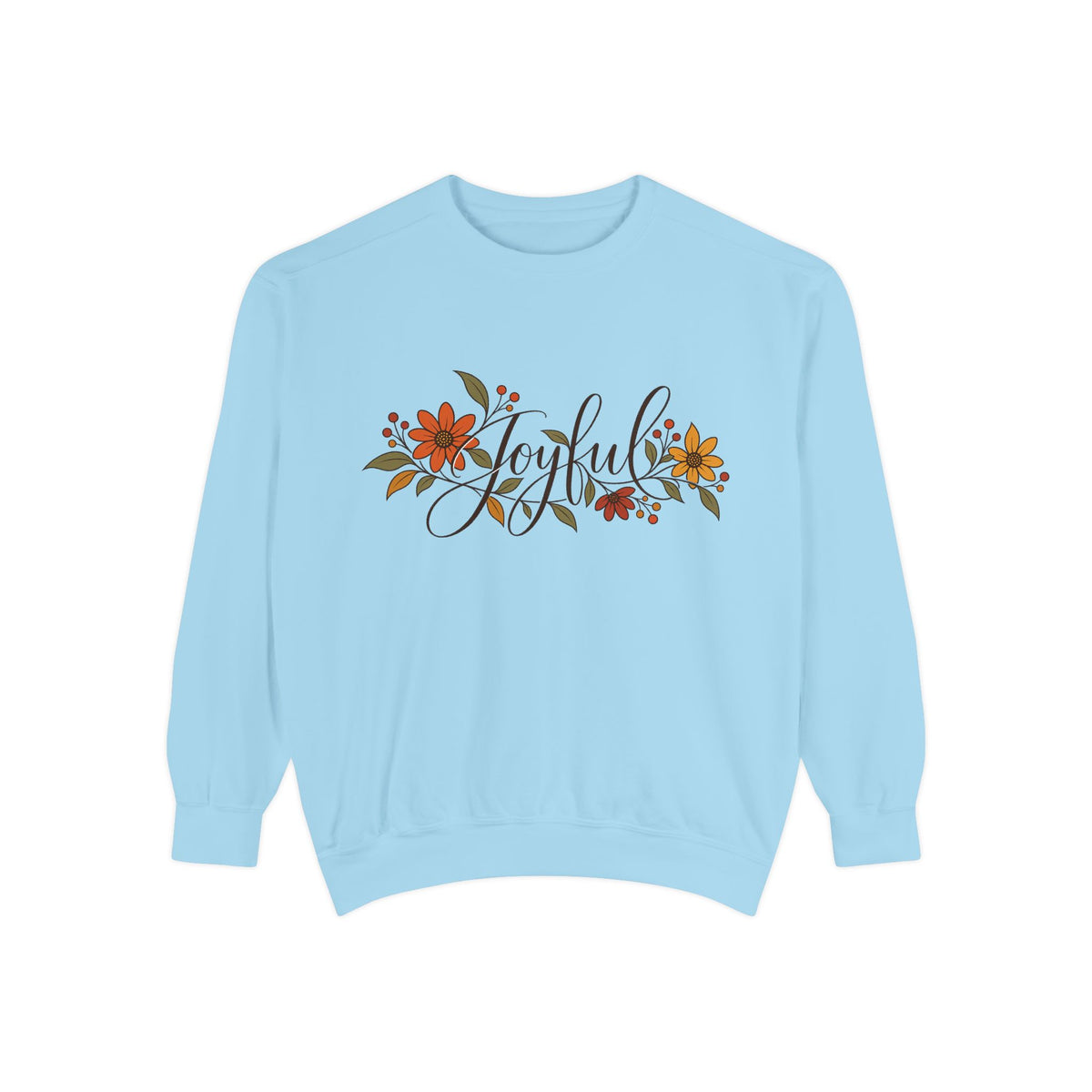 Joyful floral script Sweatshirt | Fall flowers, calligraphy