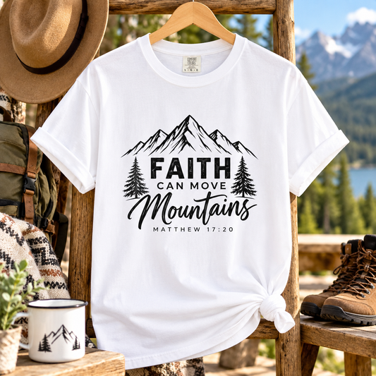 Faith Can Move Mountains T-Shirt — Christian Mountain Graphic Tee