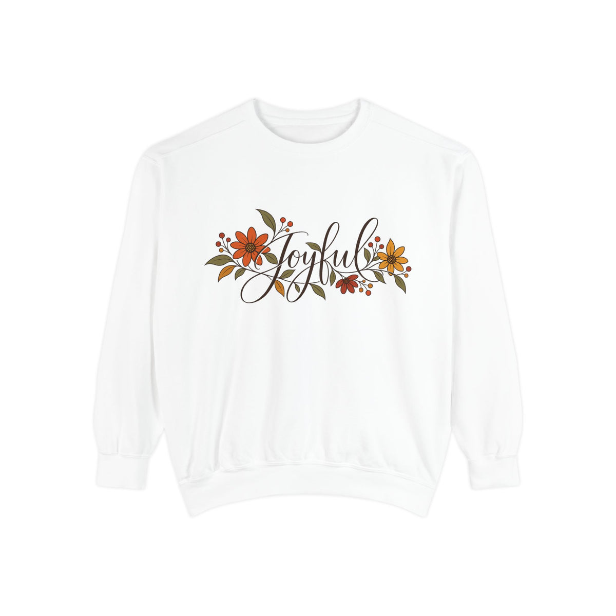 Joyful floral script Sweatshirt | Fall flowers, calligraphy