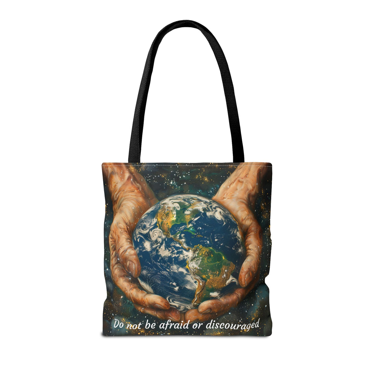 Do Not Be Afraid Or Discouraged Tote Bag