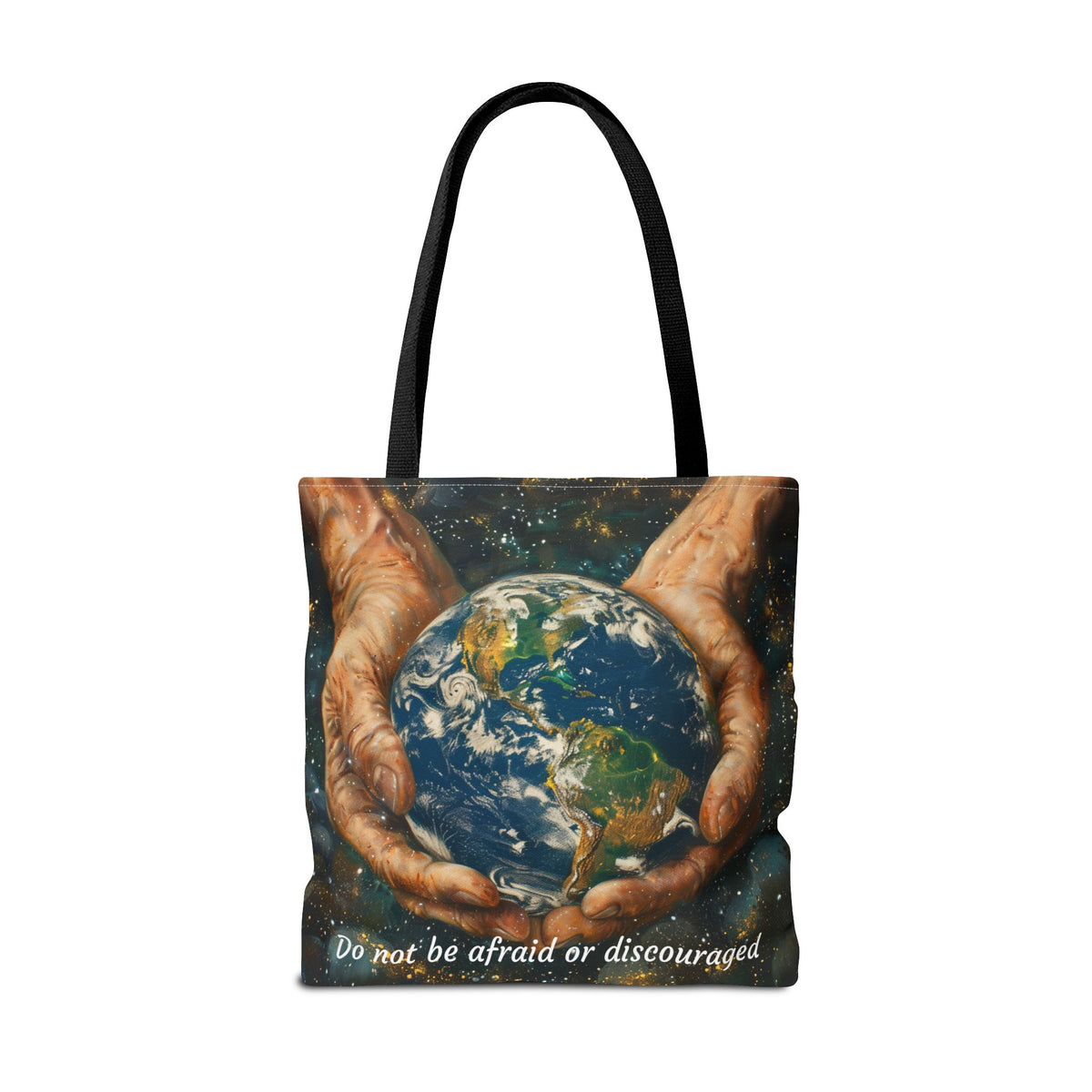 Do Not Be Afraid Or Discouraged Tote Bag