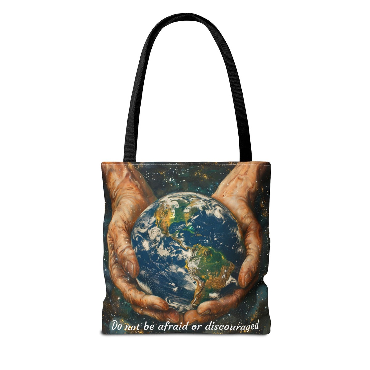 Do Not Be Afraid Or Discouraged Tote Bag