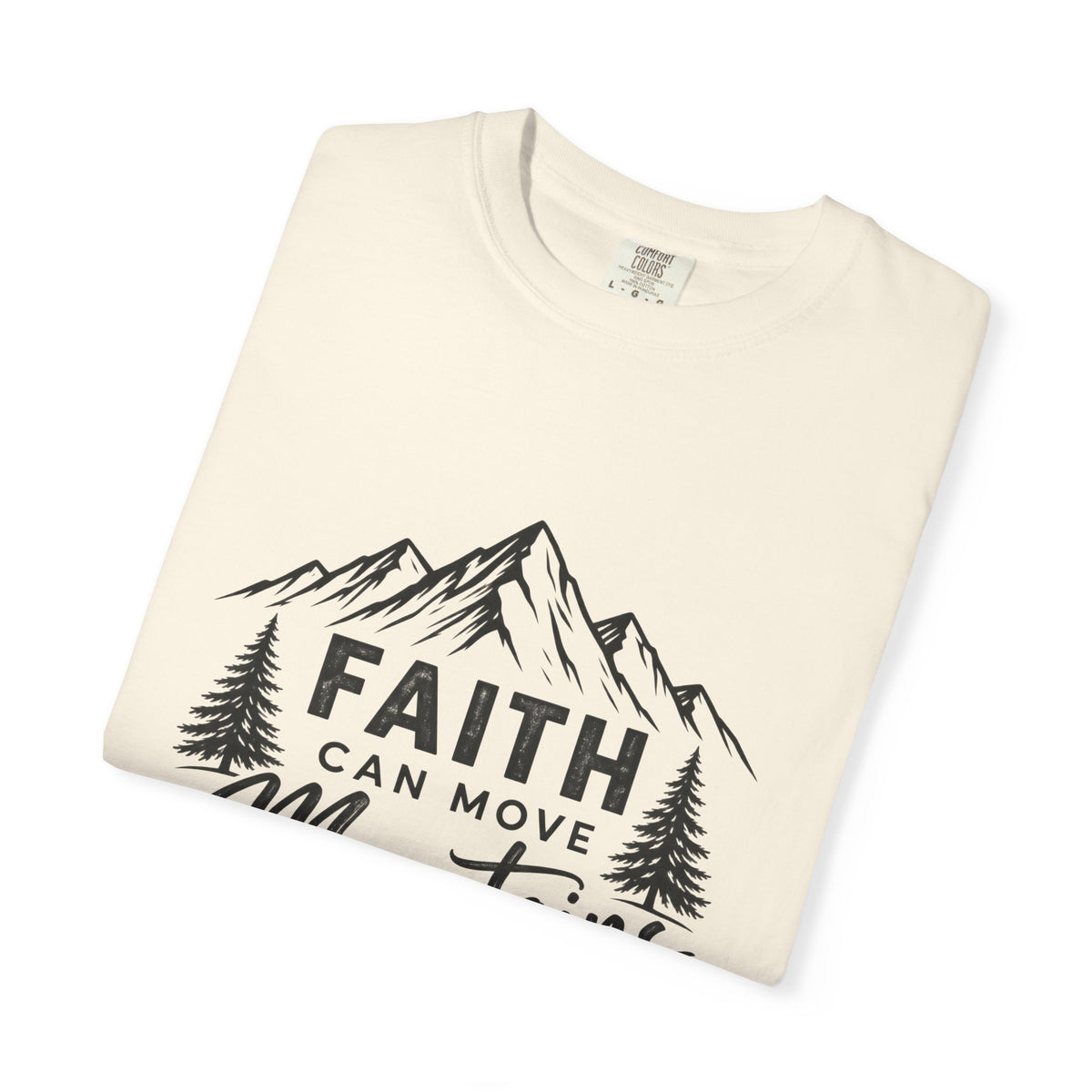 Faith Can Move Mountains T-Shirt — Christian Mountain Graphic Tee