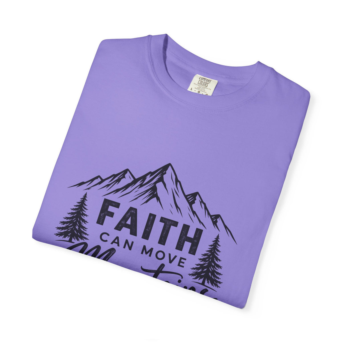 Faith Can Move Mountains T-Shirt — Christian Mountain Graphic Tee