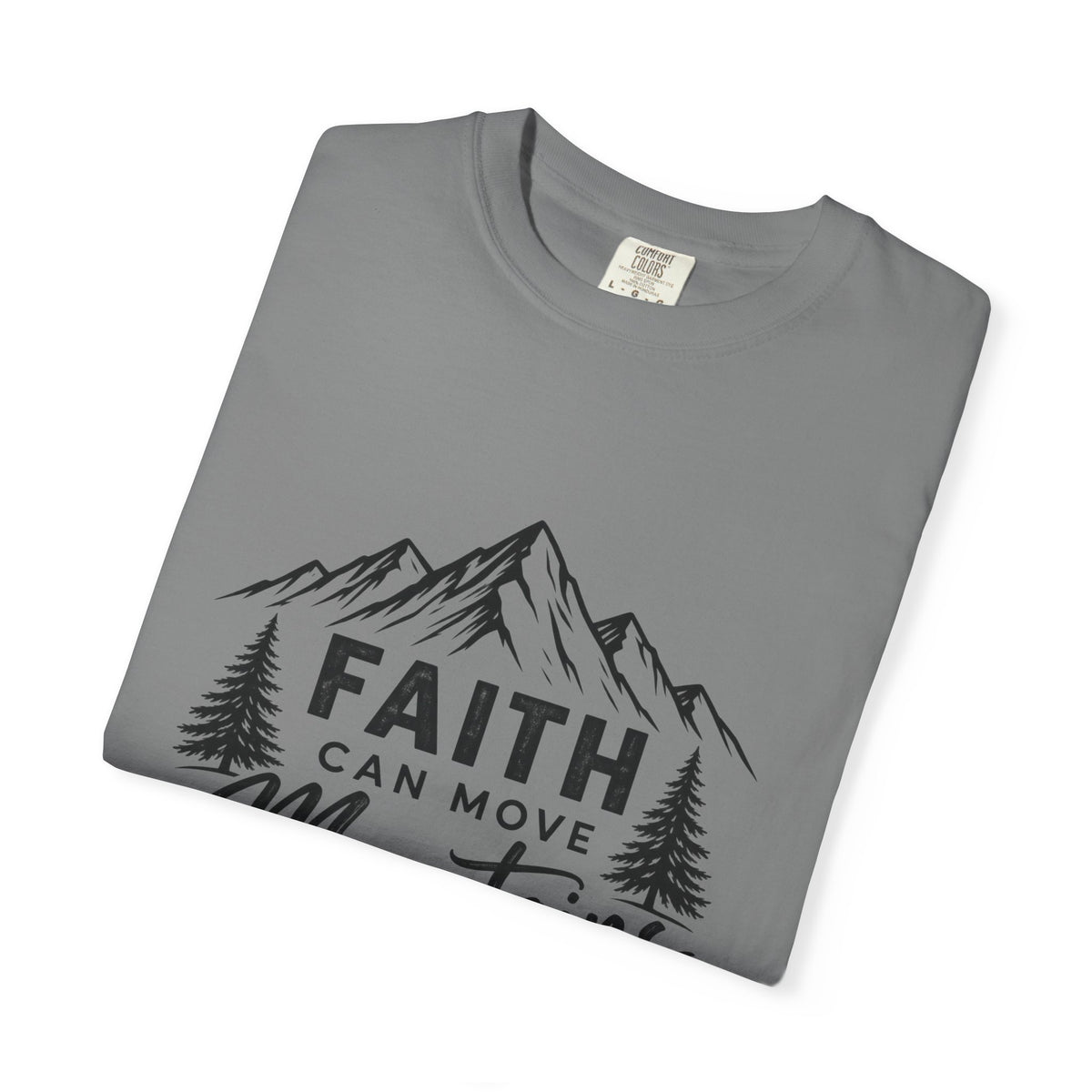 Faith Can Move Mountains T-Shirt — Christian Mountain Graphic Tee