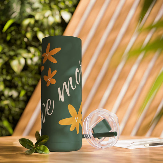 Love More Maars Maker Skinny Matte Tumbler, 20oz