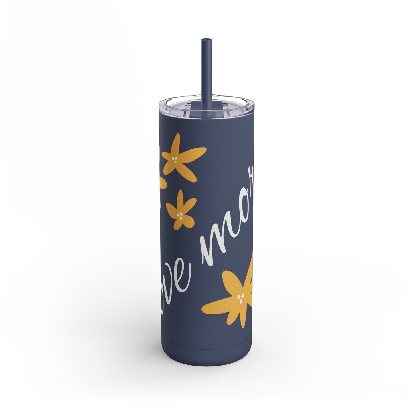 Love More Maars Maker Skinny Matte Tumbler, 20oz